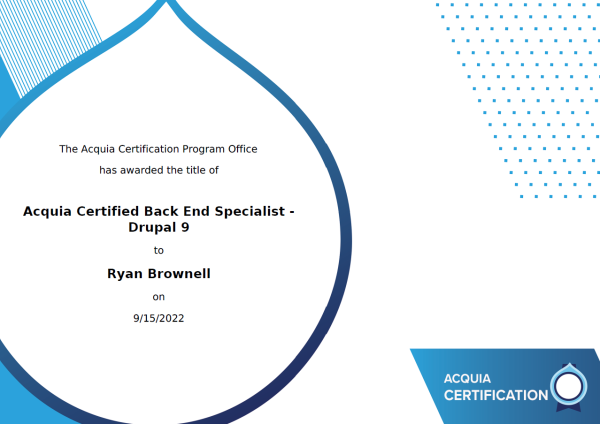 Acquia certification document awarding Ryan Brownell the title of Acquia Certified Back End Specialist - Drupal 9, issued on September 15, 2022 by the Acquia Certification Program Office.