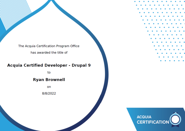 Acquia certification document awarding Ryan Brownell the title of Acquia Certified Developer - Drupal 9, issued on August 8, 2022 by the Acquia Certification Program Office.